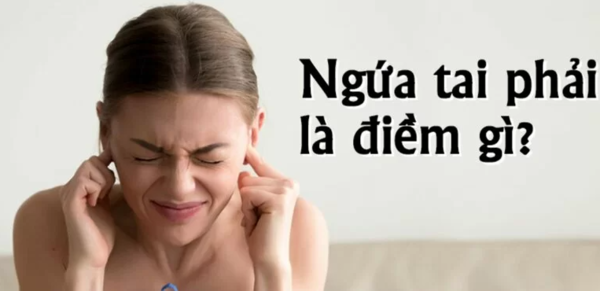 Ngứa tai phải là điềm gì