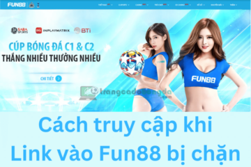 Hướng dẫn cách truy cập Fu88 không lo bị chặn