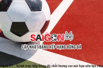 saigon-tv-kenh-truc-tiep-bong-da-chat-luong-cao-ma-ban-nen-lua-chon